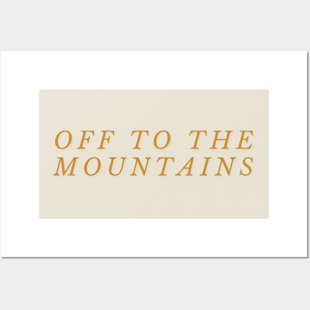 off to the mountains Wall Art by kennaplate